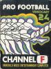 Videocart-24 : Pro Football - Channel F