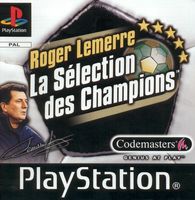 Roger Lemerre : La Selection Des Champions 2001